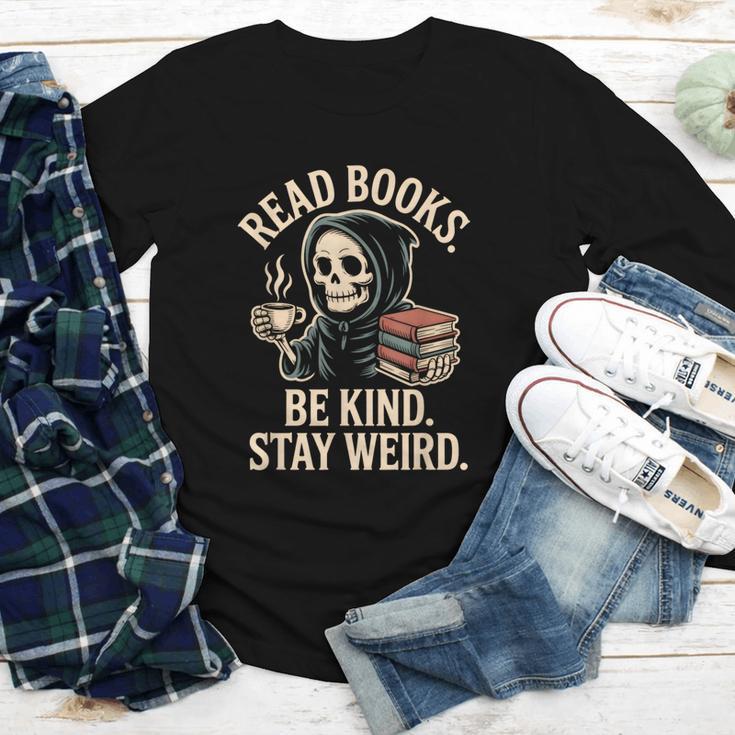 Read Books Be Kind Stay Weird Skeleton Grim Reaper Reading Youth Long Sleeve Tee Read Books Be Kind Stay Weird Skeleton Grim Reaper Reading Youth Long Sleeve Tee