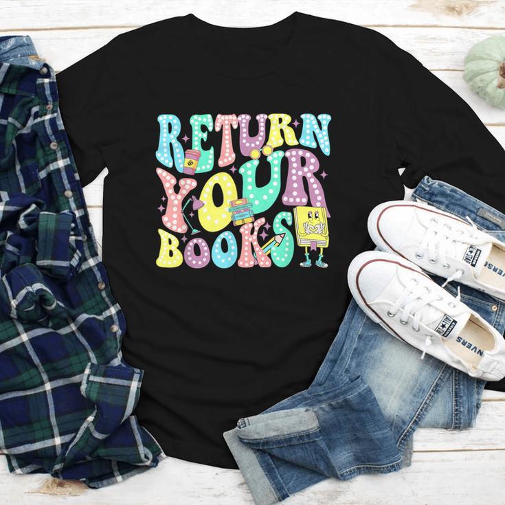 Return Your Books End School Year School Librarian Teacher For Men Women Girls Kids Youth Long Sleeve Tee Return Your Books End School Year School Librarian Teacher For Men Women Girls Kids Youth Long Sleeve Tee
