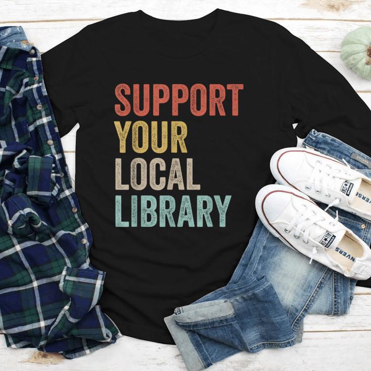 Support Your Local Library Books Bookaholic Teacher Bookworm Youth Long Sleeve Tee