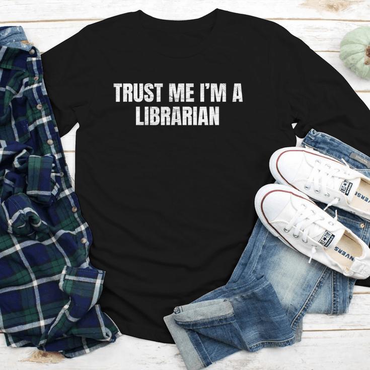 Trust Me Im A Librarian Reading Books Humor Youth Long Sleeve Tee