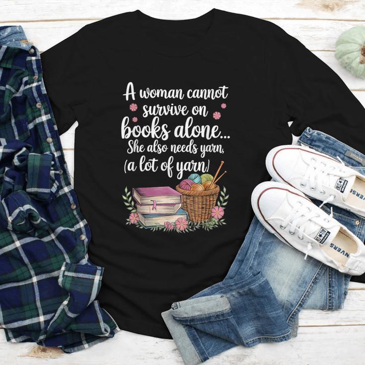 Woman Cannot Survive On Books Alone She Also Needs Yarn Youth Long Sleeve Tee