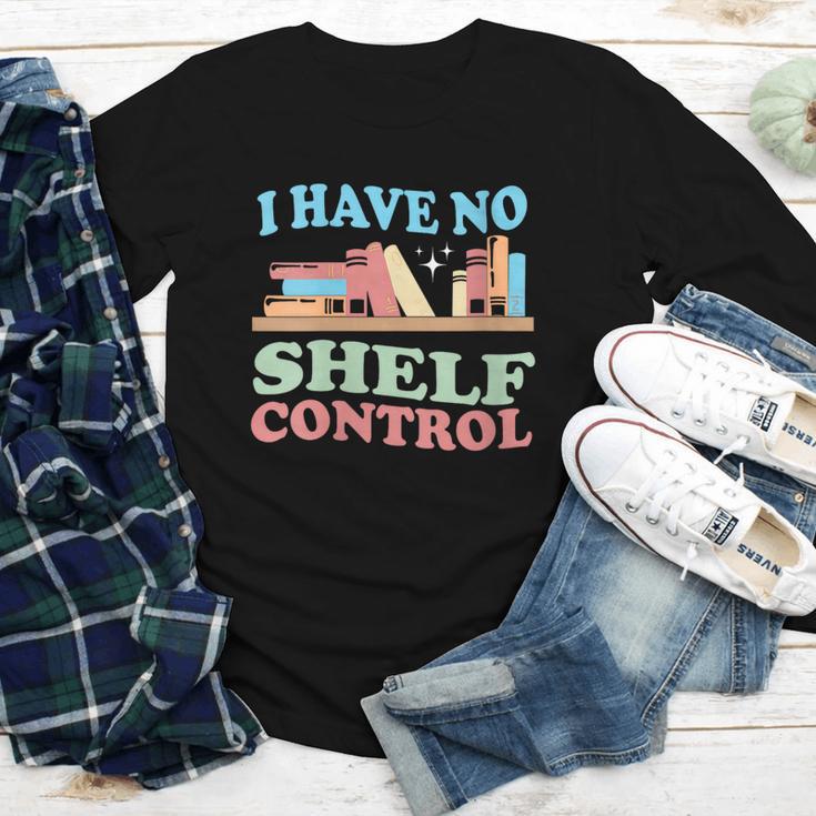 Women's I Have No Shelf Control Book Reader Book Nerd Book Reading Youth Long Sleeve Tee Women's I Have No Shelf Control Book Reader Book Nerd Book Reading Youth Long Sleeve Tee