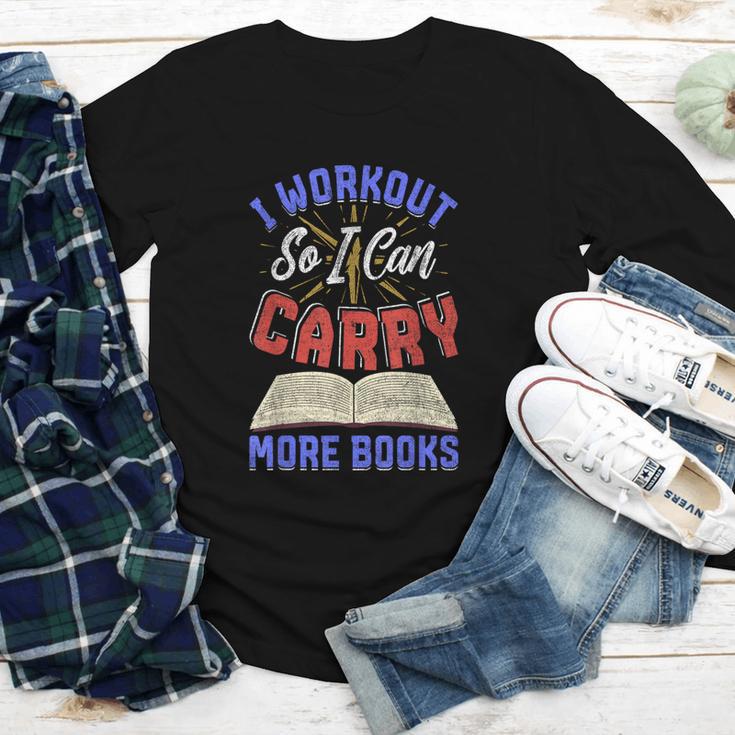 I Workout So I Can Carry More Books Exercise Books Lover Youth Long Sleeve Tee