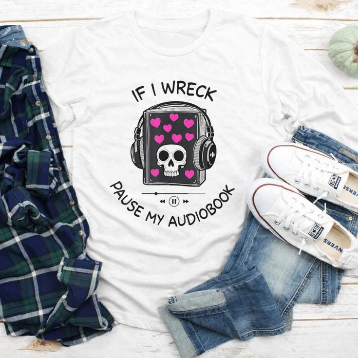 If I Wreck Pause My Audiobook Lover Reader Book-Club Women Youth Long Sleeve Tee