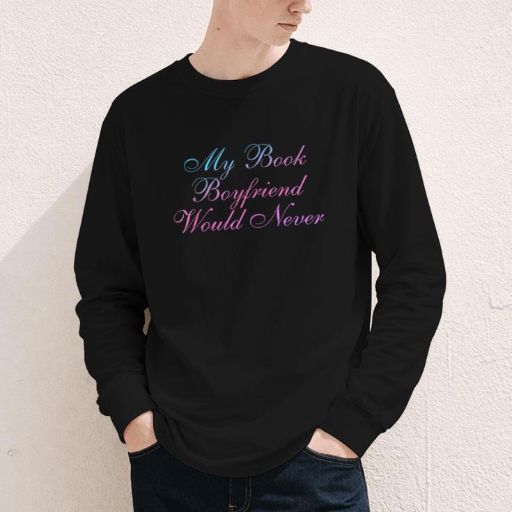 My Book Boyfriend Would Never Dark Romance Youth Long Sleeve Tee My Book Boyfriend Would Never Dark Romance Youth Long Sleeve Tee