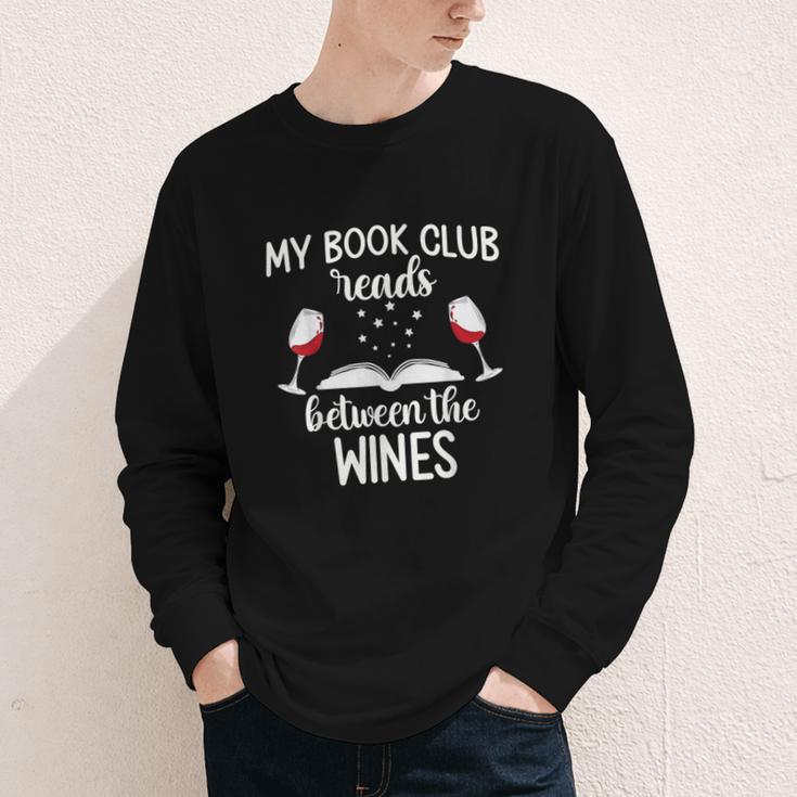 My Book Club Reads Between The Wines Bookworm Humor Youth Long Sleeve Tee