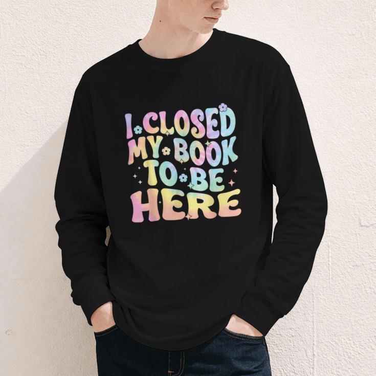 Book Readers I Closed My Book To Be Here Youth Long Sleeve Tee