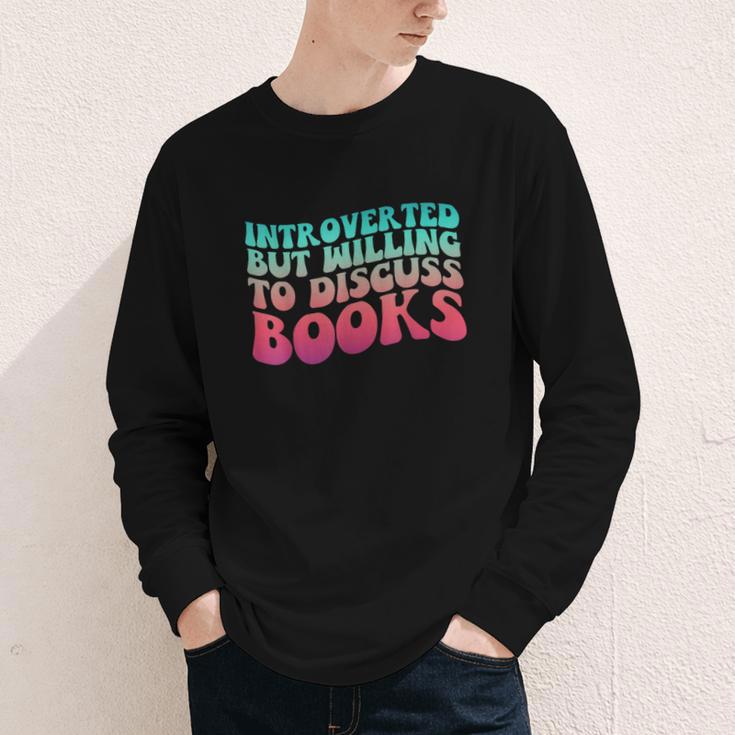 Bookish Reading Love Introverted But Willing To Discuss Book Youth Long Sleeve Tee