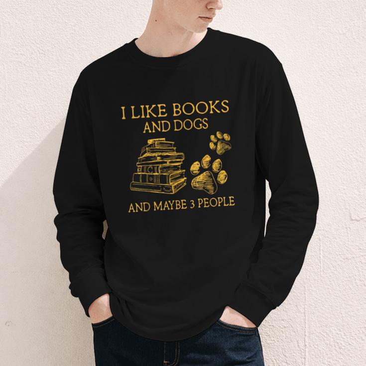 I Like Books And Dogs And Maybe 3 People Book Dog Lovers Men Women Youth Long Sleeve Tee