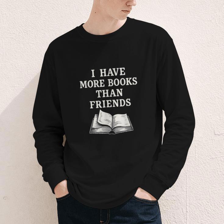 I Have More Books Than Friends Sarcastic Reader Introvert Youth Long Sleeve Tee