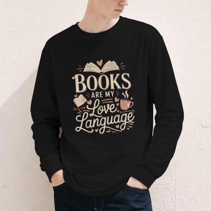 Books Are My Love Language Reader And Book Lover Bookworms Youth Long Sleeve Tee
