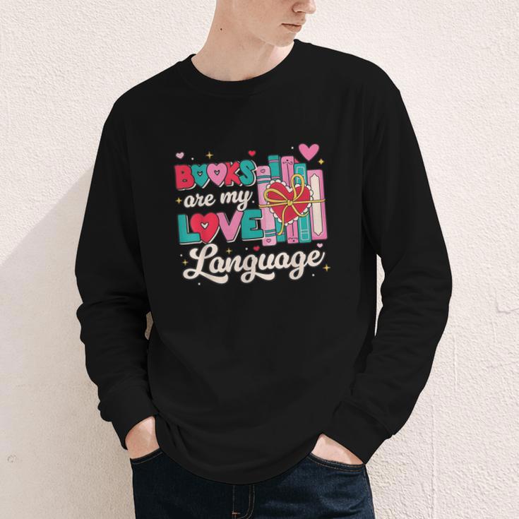 Books Are My Love Language Valentines Book Lover Librarian Youth Long Sleeve Tee