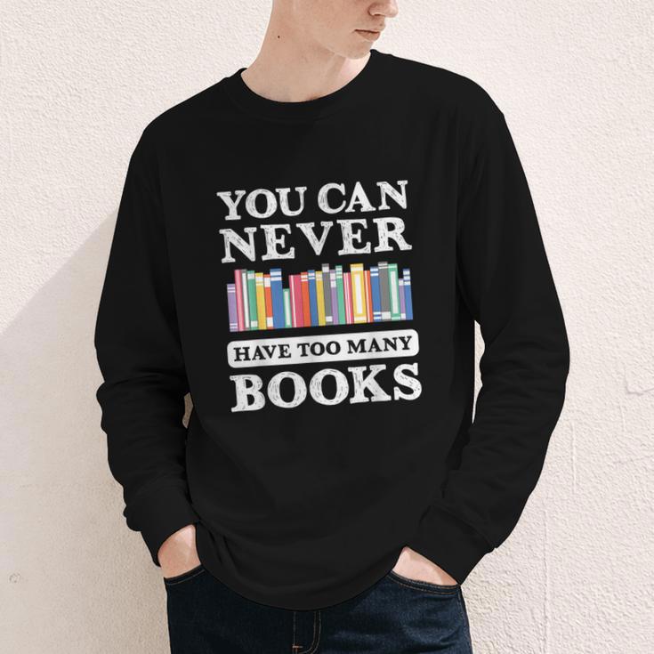You Can Never Have Too Many Books Reading Lover Outfit Youth Long Sleeve Tee You Can Never Have Too Many Books Reading Lover Outfit Youth Long Sleeve Tee