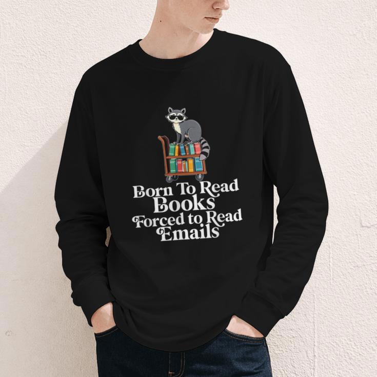 Born To Read Books Forced To Read Emails Book Lover Bookworm Youth Long Sleeve Tee