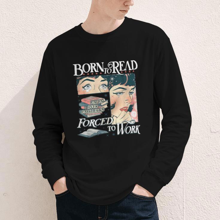 Born To Read Forced To Work Bookish Book Addict Book Lover Youth Long Sleeve Tee