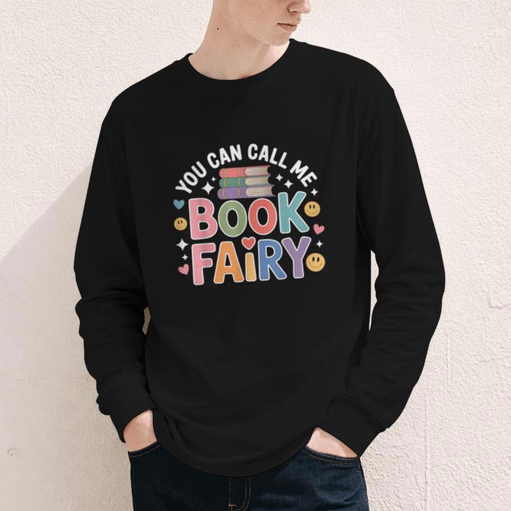 You Can Call Me Book Fairy Reading Magical Hobby Youth Long Sleeve Tee