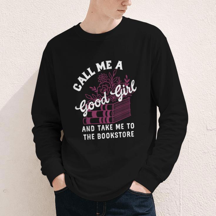 Call Me A Good Girl Take Me To The Bookstore Spicy Books Youth Long Sleeve Tee