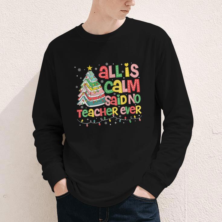 All Is Calm Said No Teacher Ever Book Christmas Tree Youth Long Sleeve Tee