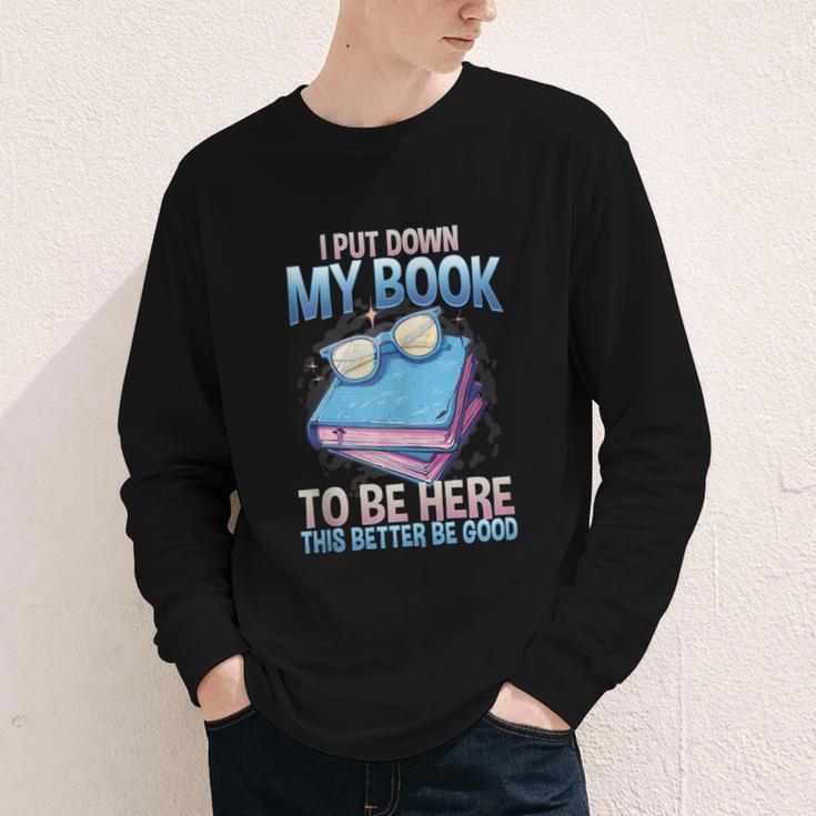 I Closed My Book To Be Here Shirt I Closed My Books Youth Long Sleeve Tee