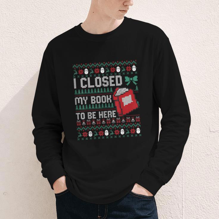 I Closed My Book To Be Here Ugly Christmas Sweater Youth Long Sleeve Tee