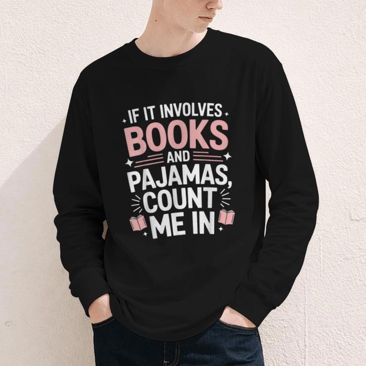 Cozy Up If It Involves Books And Pajamas I'm In Youth Long Sleeve Tee