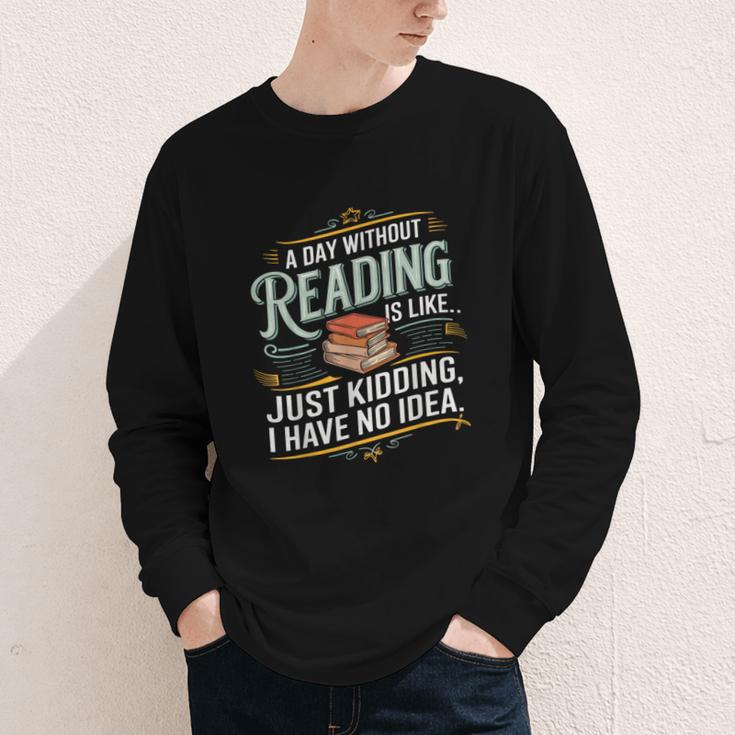 A Day Without Reading Is Like Book Lover Bookworm Youth Long Sleeve Tee