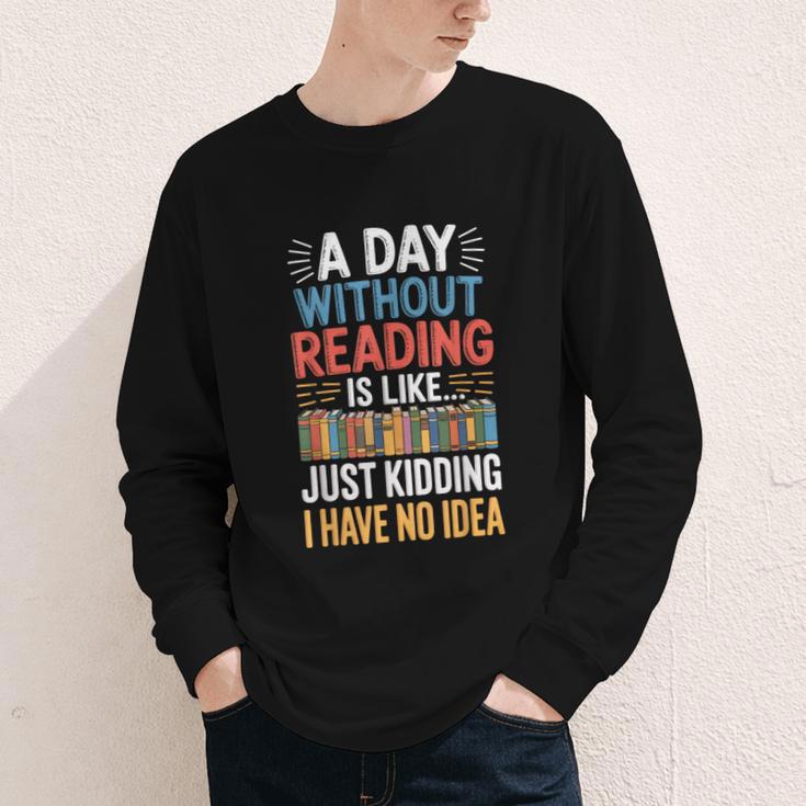 A Day Without Reading I Have No Idea Book Lovers Youth Long Sleeve Tee A Day Without Reading I Have No Idea Book Lovers Youth Long Sleeve Tee
