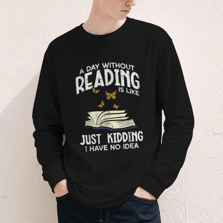Day Without Reading Read Librarian Book Men Women Kids Youth Long Sleeve Tee Day Without Reading Read Librarian Book Men Women Kids Youth Long Sleeve Tee