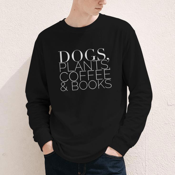 Dogs Plants Coffee Books For Book Lovers Dog Lovers Men Women Youth Long Sleeve Tee