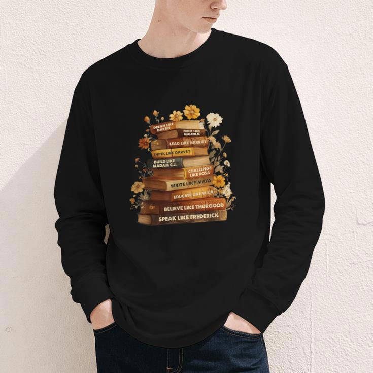 Dream Like Martin Floral Book History Month Women Men Youth Long Sleeve Tee