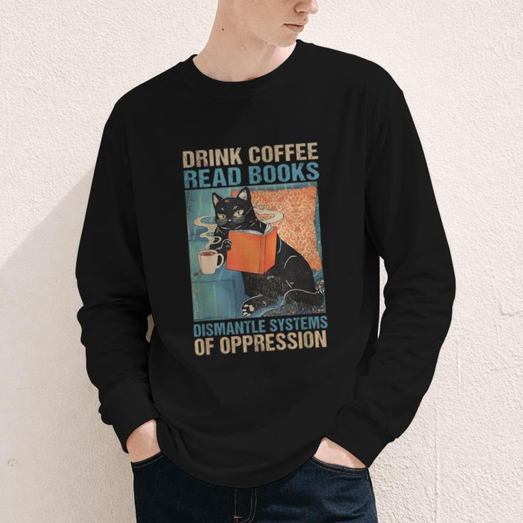 Drink Coffee Read Books Dismantle Systems Of Oppression Cat Youth Long Sleeve Tee Drink Coffee Read Books Dismantle Systems Of Oppression Cat Youth Long Sleeve Tee