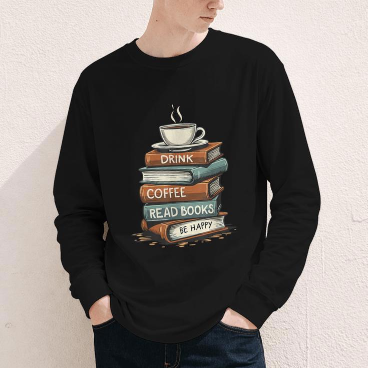 Drink Coffee Read Books Be Happy Caffeine Espresso Youth Long Sleeve Tee