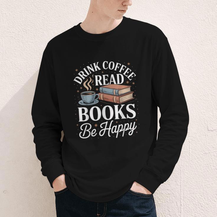 Drink Coffee Read Books Be Happy Vintage Book Reader Readers Youth Long Sleeve Tee