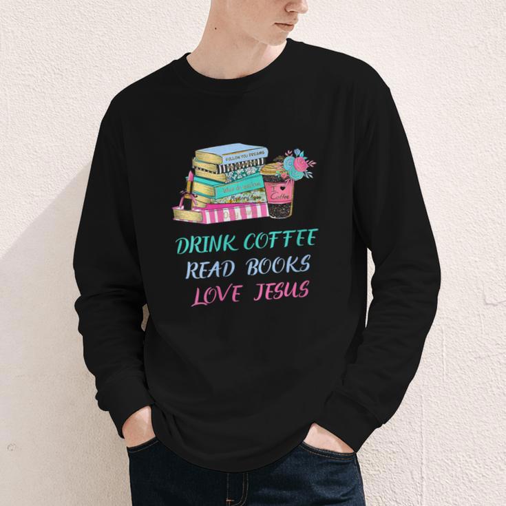 Drink Coffee Read Books Love Jesus Christian Religious God Youth Long Sleeve Tee Drink Coffee Read Books Love Jesus Christian Religious God Youth Long Sleeve Tee