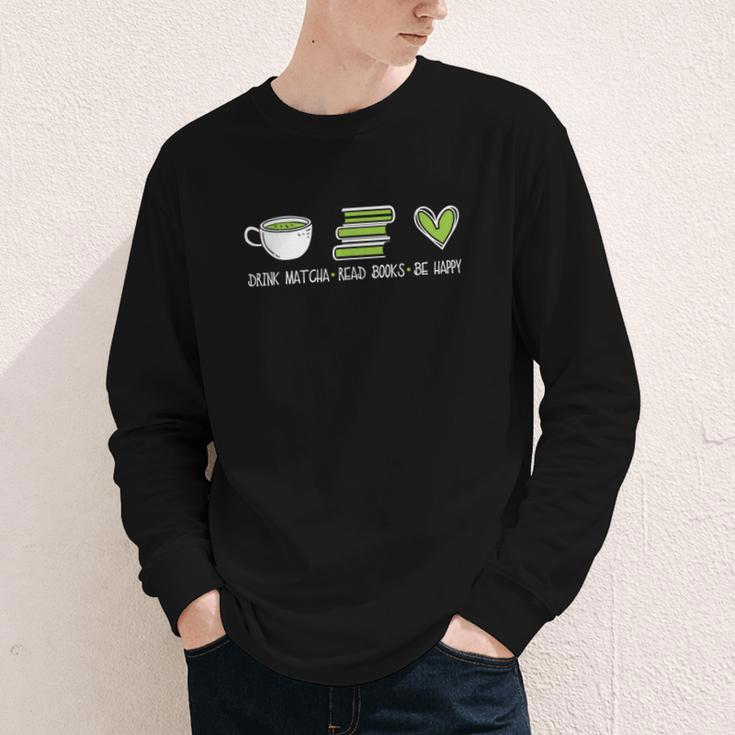 Drink Matcha Read Books Be Happy Book Lover Matcha Tea Lover Youth Long Sleeve Tee