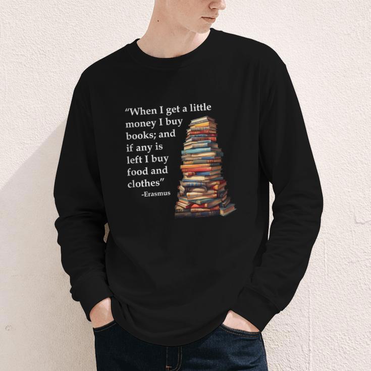 Erasmus When I Have Money I Buy Books Youth Long Sleeve Tee Erasmus When I Have Money I Buy Books Youth Long Sleeve Tee