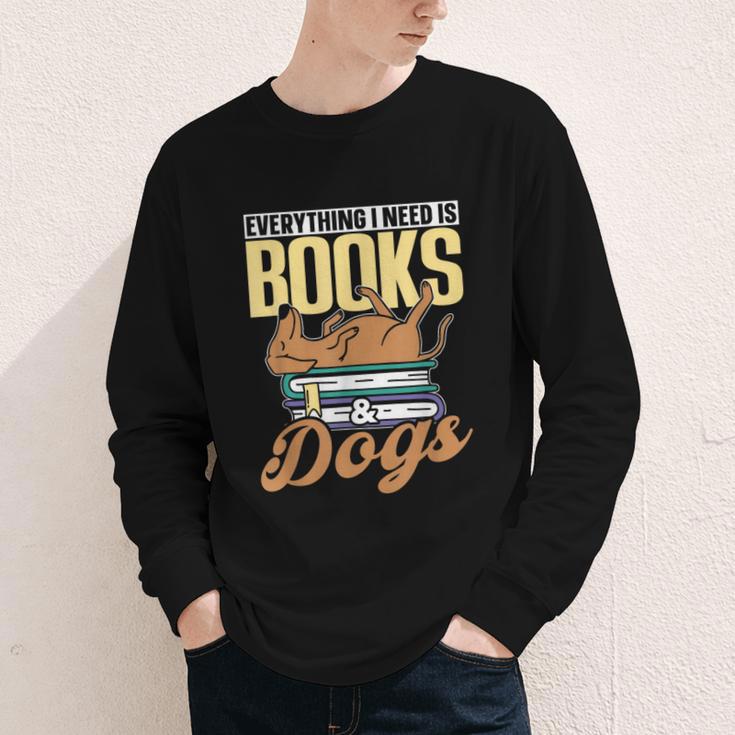 Everything I Need Is Books & Dogs Reader Book Read Reading Youth Long Sleeve Tee