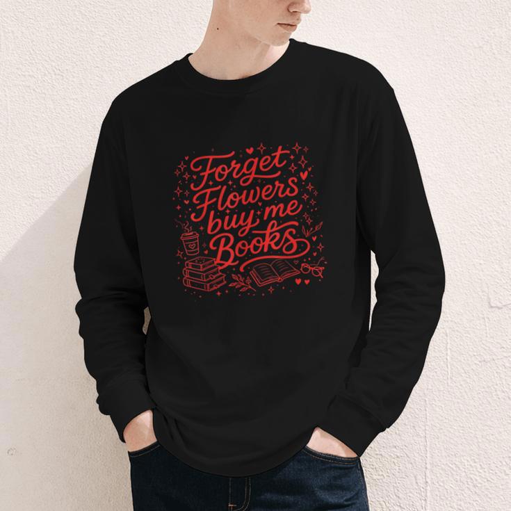 Forget Flowers Buy Me Books Valentine Book Lover Youth Long Sleeve Tee Forget Flowers Buy Me Books Valentine Book Lover Youth Long Sleeve Tee
