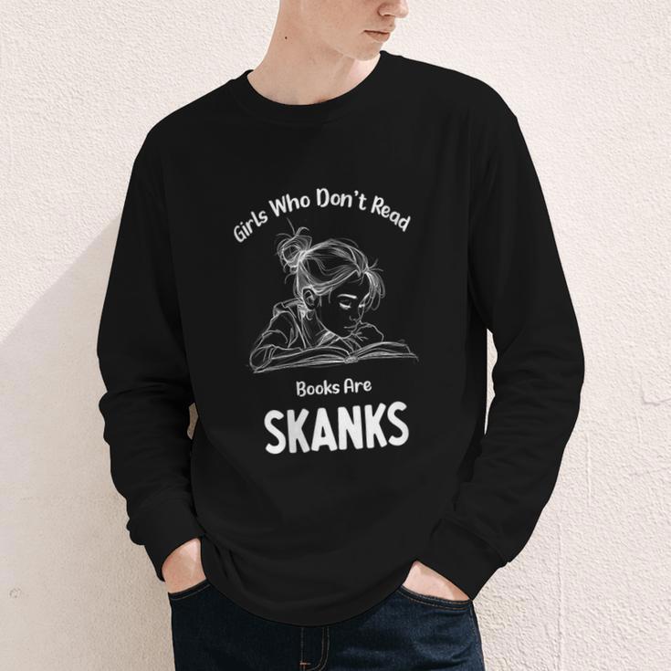 Girls Who Don't Read Book Are Skanks Design Youth Long Sleeve Tee