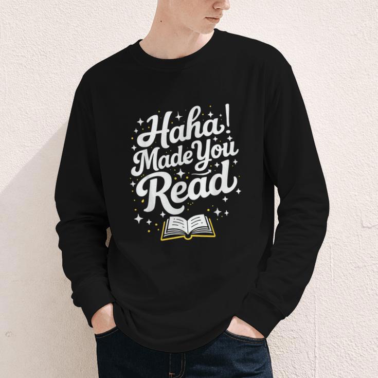 Haha Made You Read Books Bookworm Teacher Librarian Youth Long Sleeve Tee