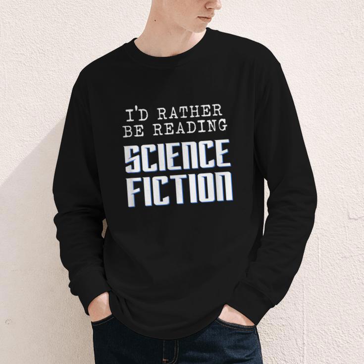I'd Rather Be Reading Science Fiction Sci Fi Book Reader Youth Long Sleeve Tee