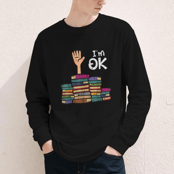 I'm Ok Read Book Reading Librarian Teacher Men Women Youth Long Sleeve Tee