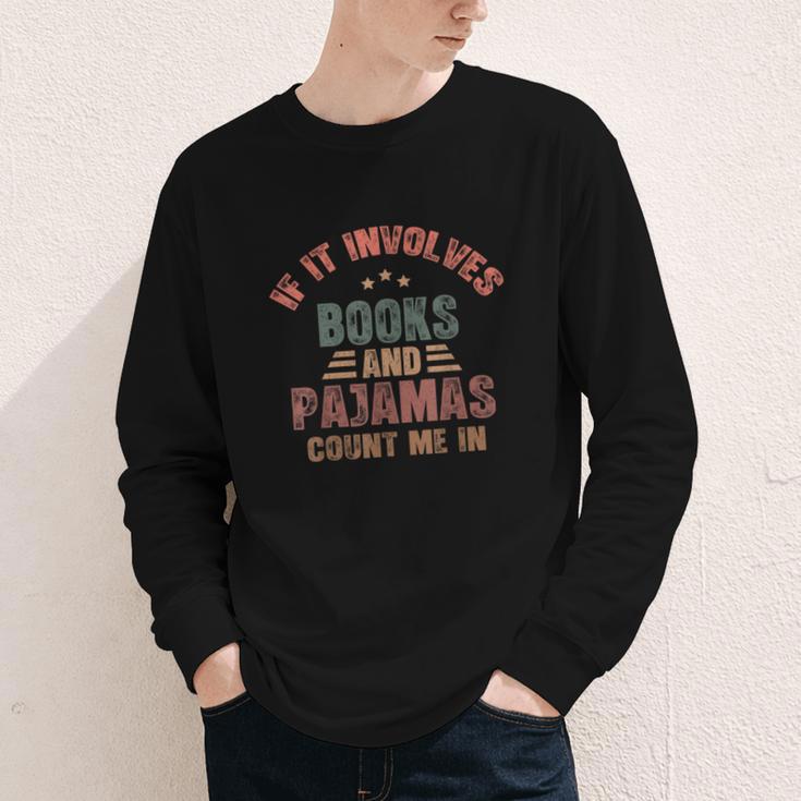 If It Involves Books And Pajamas Book Lover Bookworm Youth Long Sleeve Tee