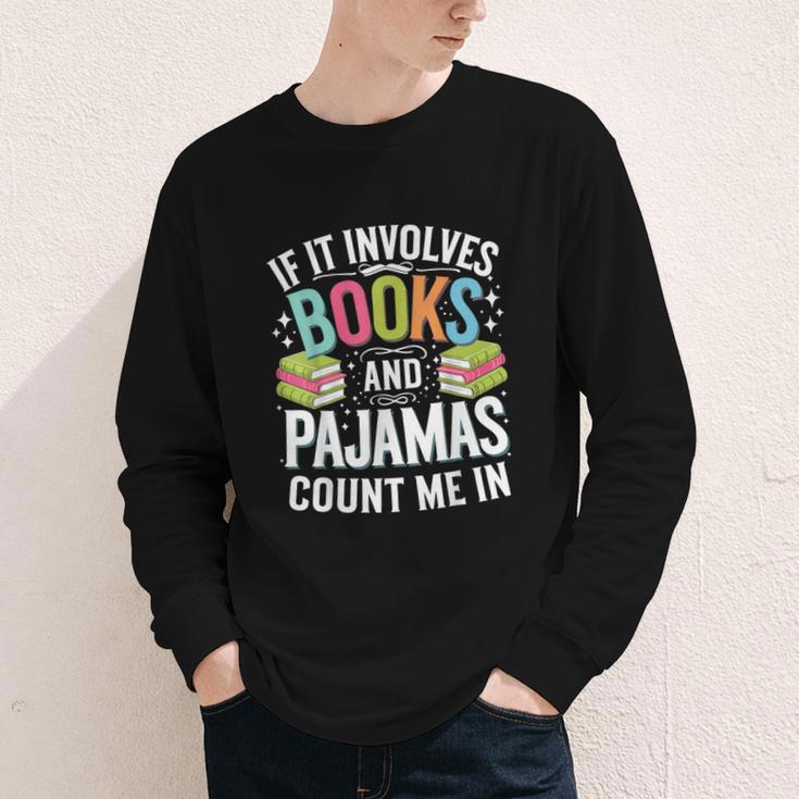 If It Involves Books And Pajamas Count Me In Youth Long Sleeve Tee