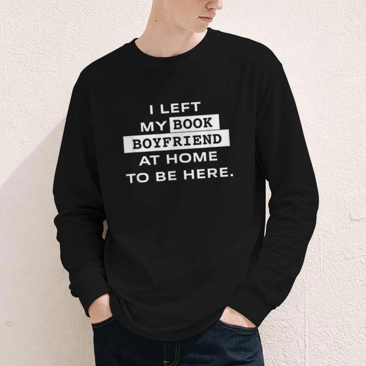 I Left My Book Boyfriend At Home To Be Here Youth Long Sleeve Tee
