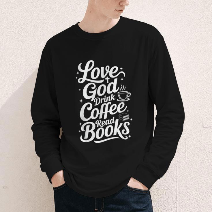 Love God Drink Coffee Read Books Christian Books Lovers Youth Long Sleeve Tee