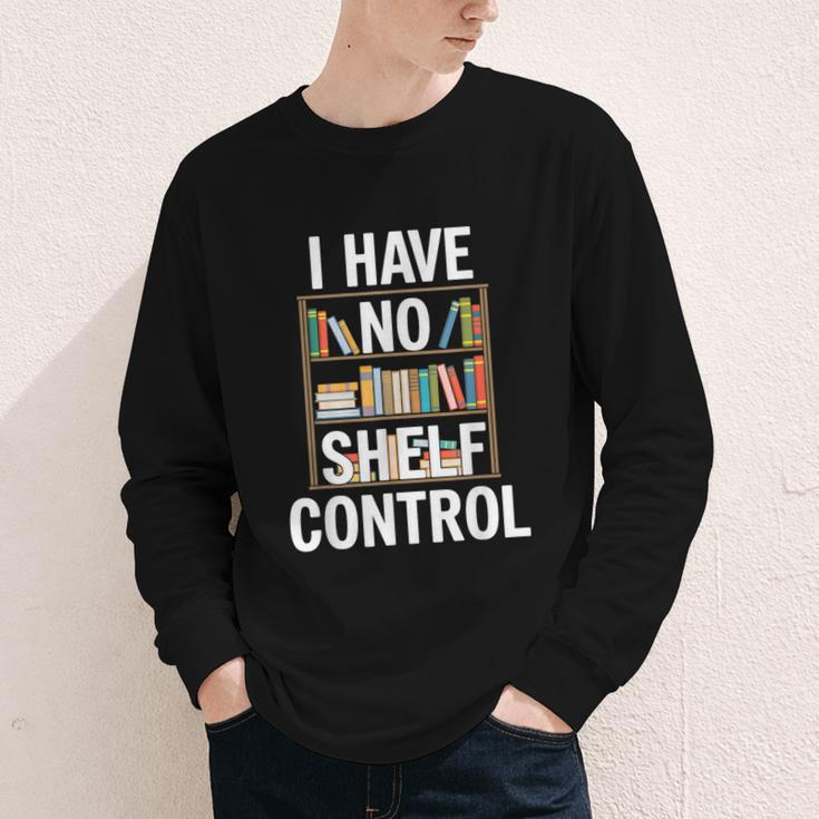 I Have No Shelf Control Read Book Reading Librarian Youth Long Sleeve Tee