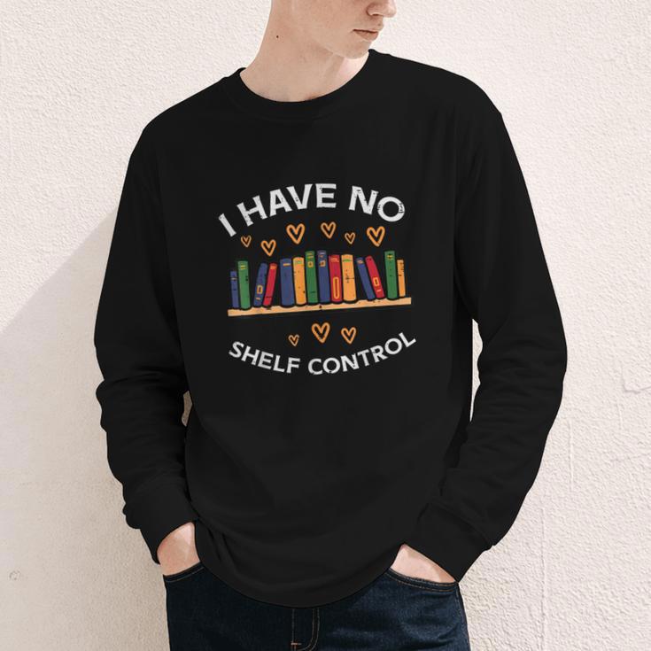 No Shelf Control Read Reading Book Librarian Men Women Kids Youth Long Sleeve Tee