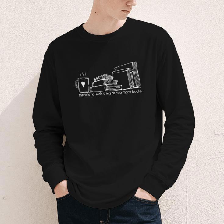 There Is No Such Thing As Too Many Books Youth Long Sleeve Tee