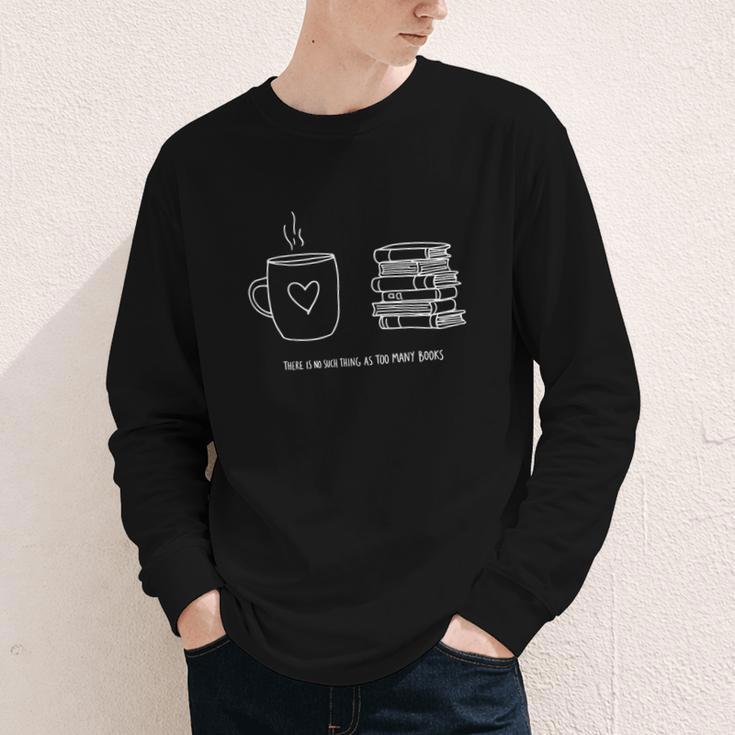 There Is No Such Thing As Too Many Books Bibliophile Youth Long Sleeve Tee